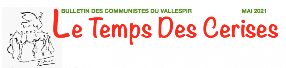 Le Temps Des Cerises. Bulletin des communistes du Vallespir (mai 2021)